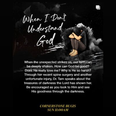 When I don’t understand God.